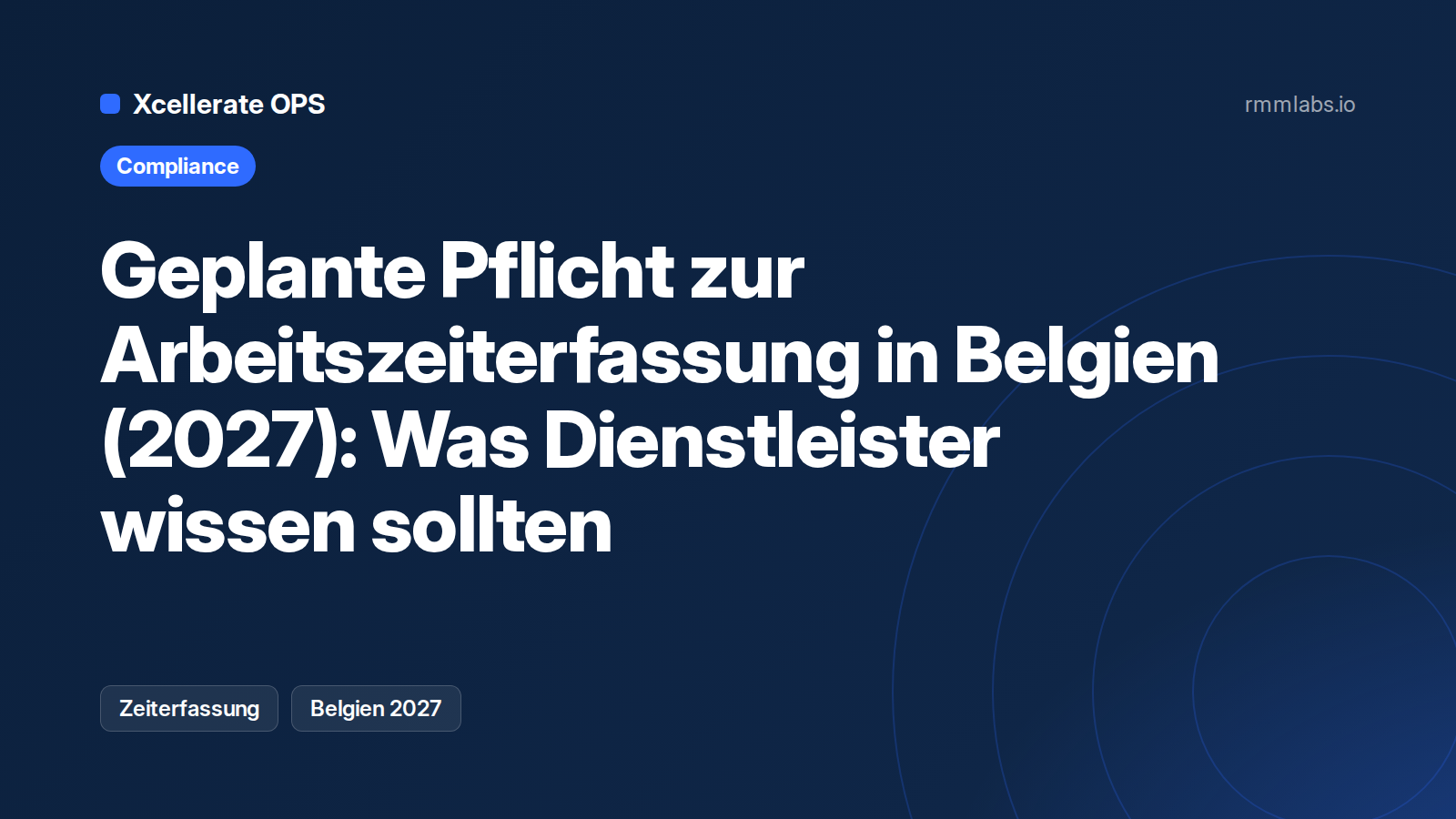 Geplante Pflicht zur Arbeitszeiterfassung in Belgien (2027): Was Dienstleister wissen sollten