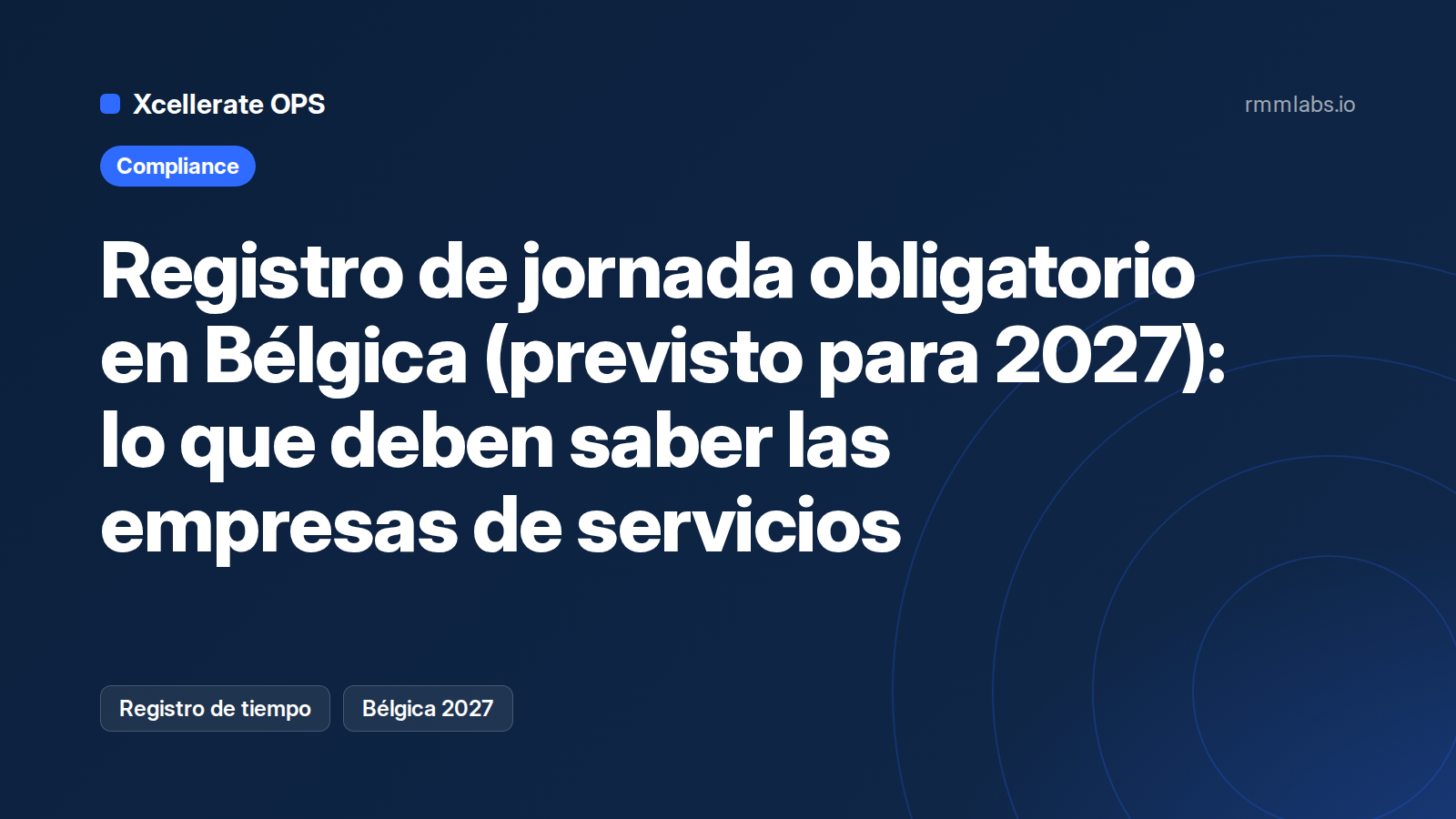 Registro de jornada obligatorio en Bélgica (previsto para 2027): lo que deben saber las empresas de servicios